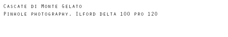 Cascate di Monte Gelato Pinhole photography, Ilford delta 100 pro 120