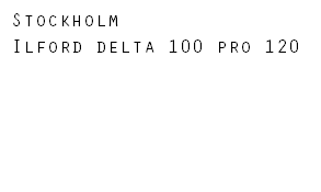 Stockholm Ilford delta 100 pro 120