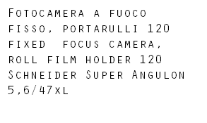 Fotocamera a fuoco fisso, portarulli 120 fixed focus camera, roll film holder 120 Schneider Super Angulon 5,6/47xl
