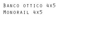 Banco ottico 4x5 Monorail 4x5