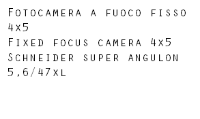 Fotocamera a fuoco fisso 4x5 Fixed focus camera 4x5 Schneider super angulon 5,6/47xl