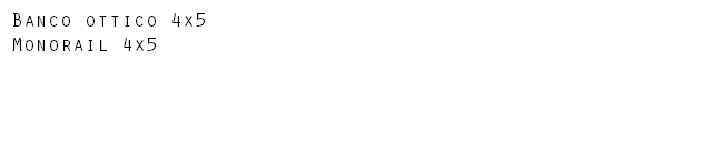 Banco ottico 4x5 Monorail 4x5