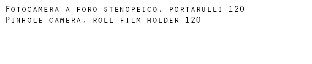 Fotocamera a foro stenopeico, portarulli 120 Pinhole camera, roll film holder 120