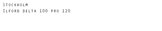 Stockholm Ilford delta 100 pro 120